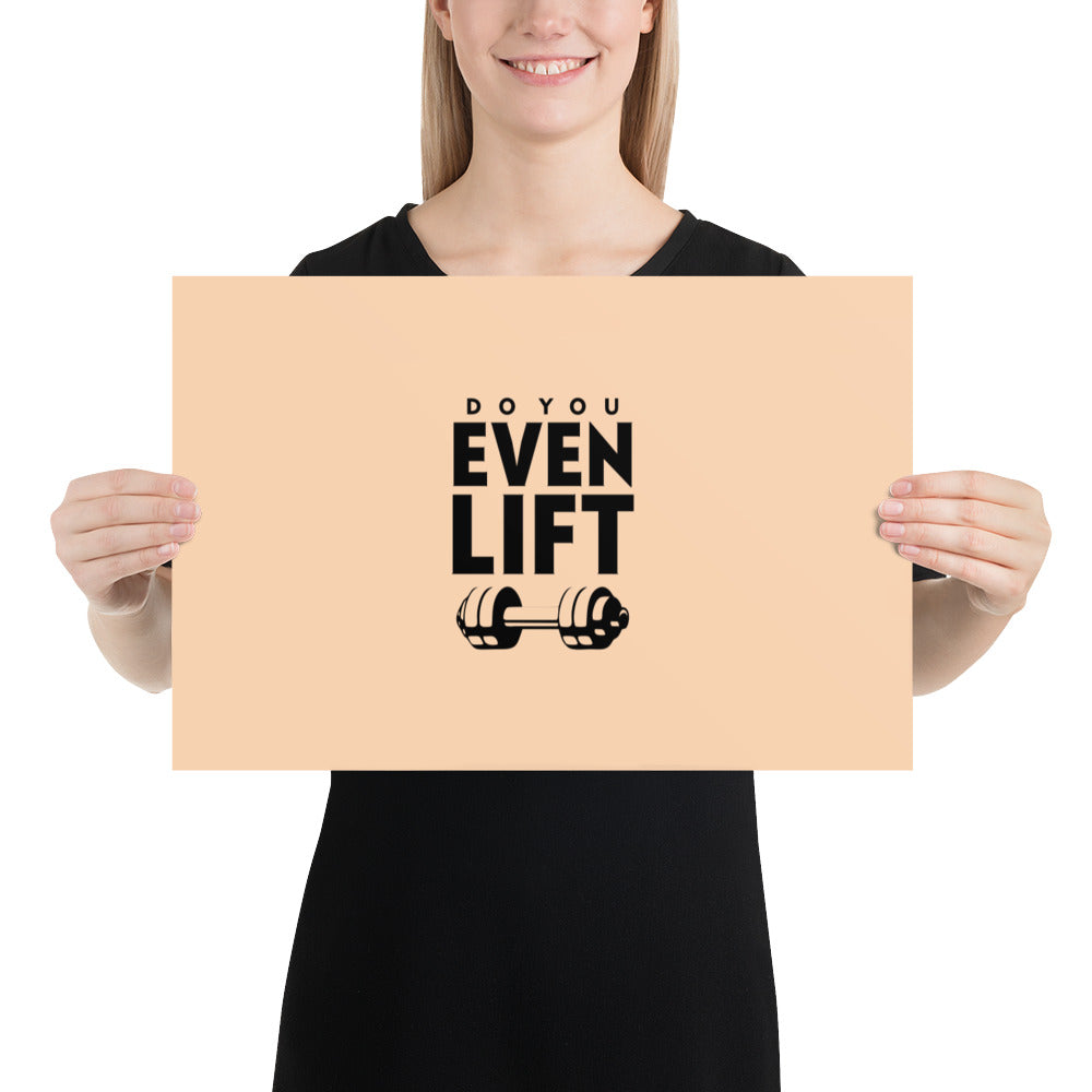 DO YOU EVEN LIFT - Poster