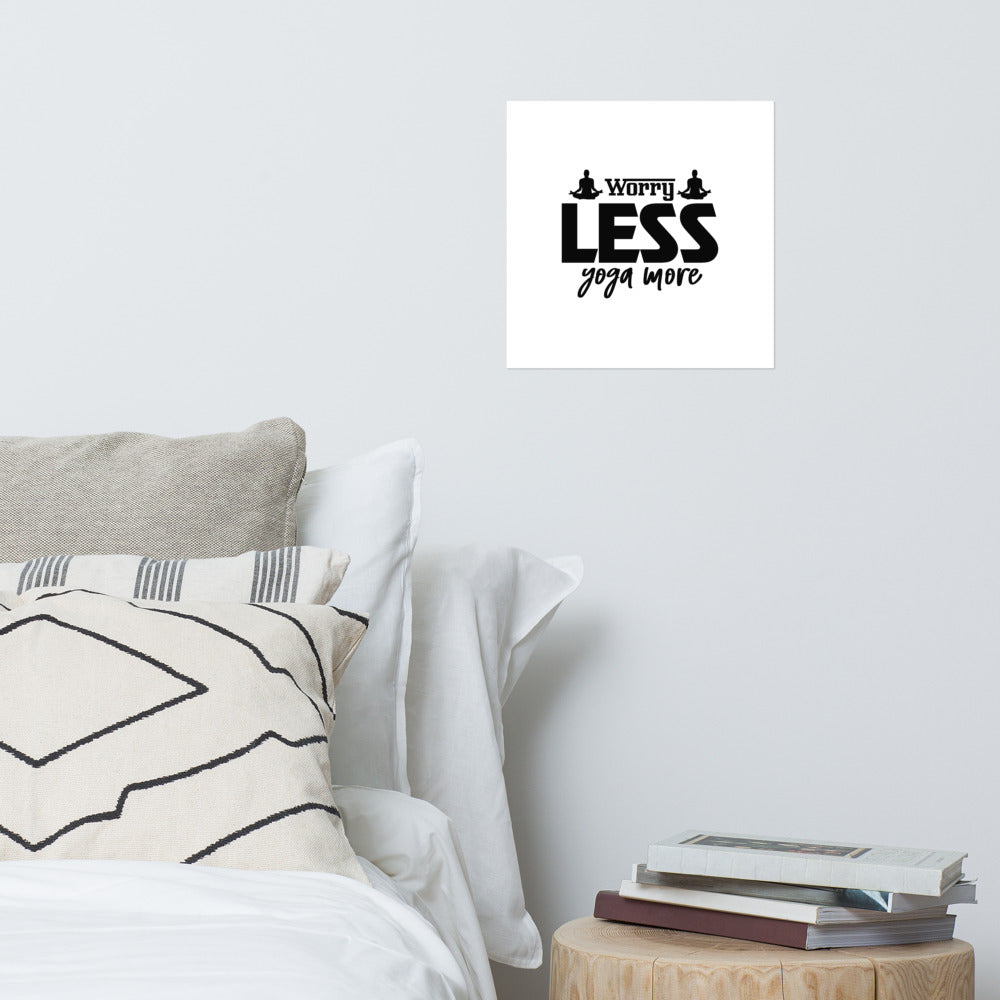 WORRY LESS YOGA MORE - Poster