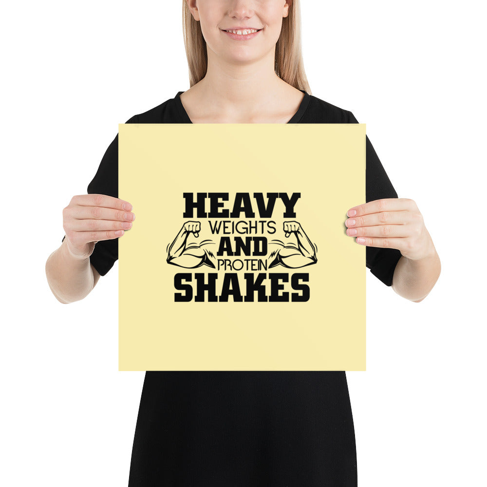 HEAVY WEIGHTS AND PROTEIN SHAKES - Poster
