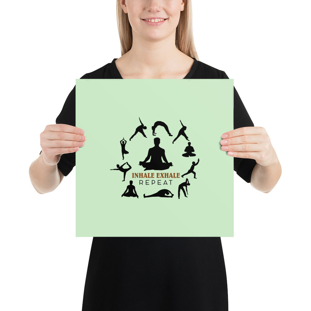 INHALE EXHALE REPEAT - Poster