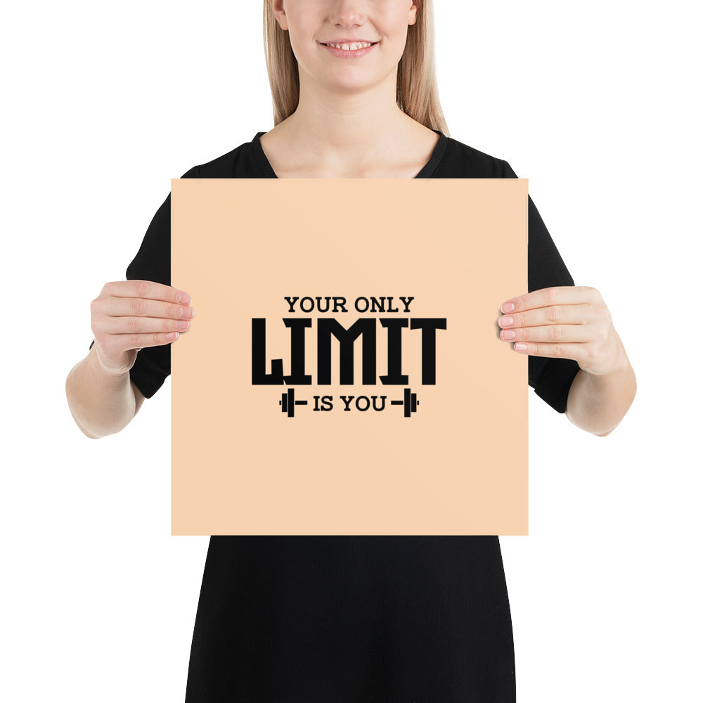 YOUR LIMIT IS YOU - Poster
