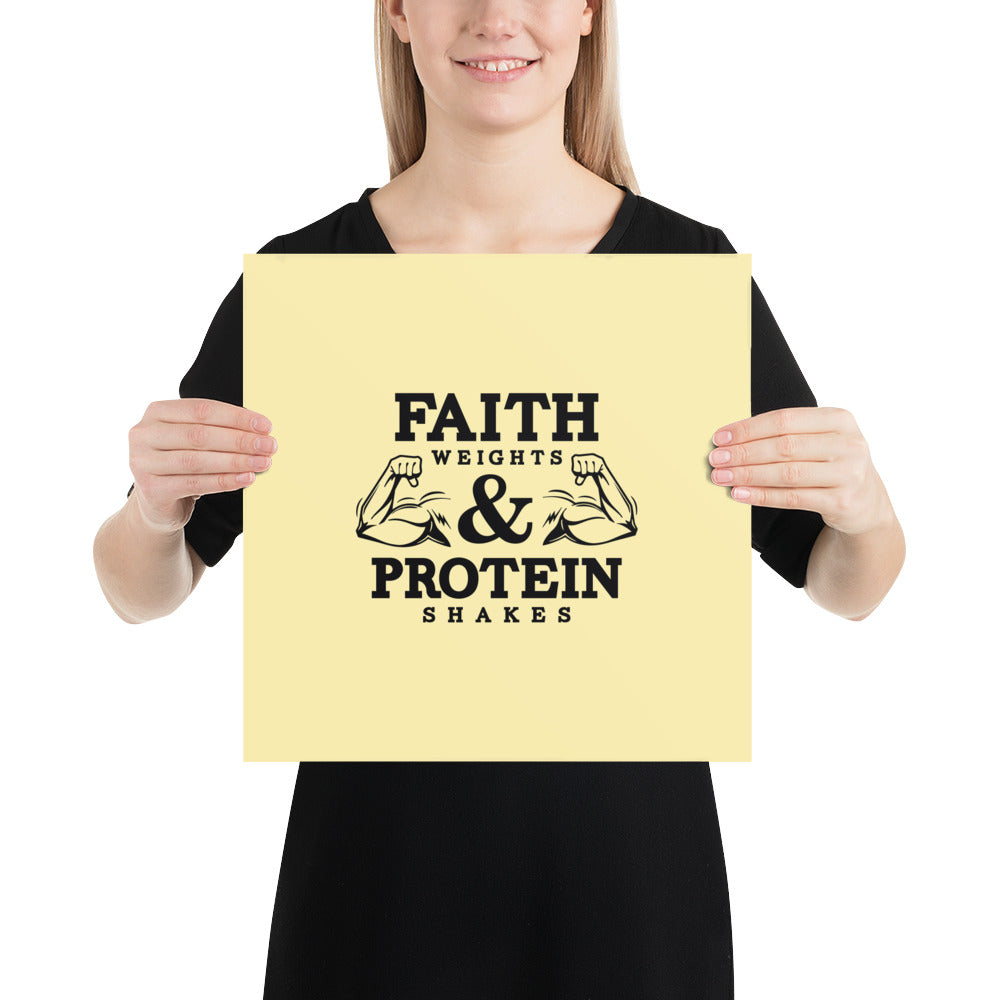 FAITH WEIGHTS & PROTEIN SHAKES - Poster