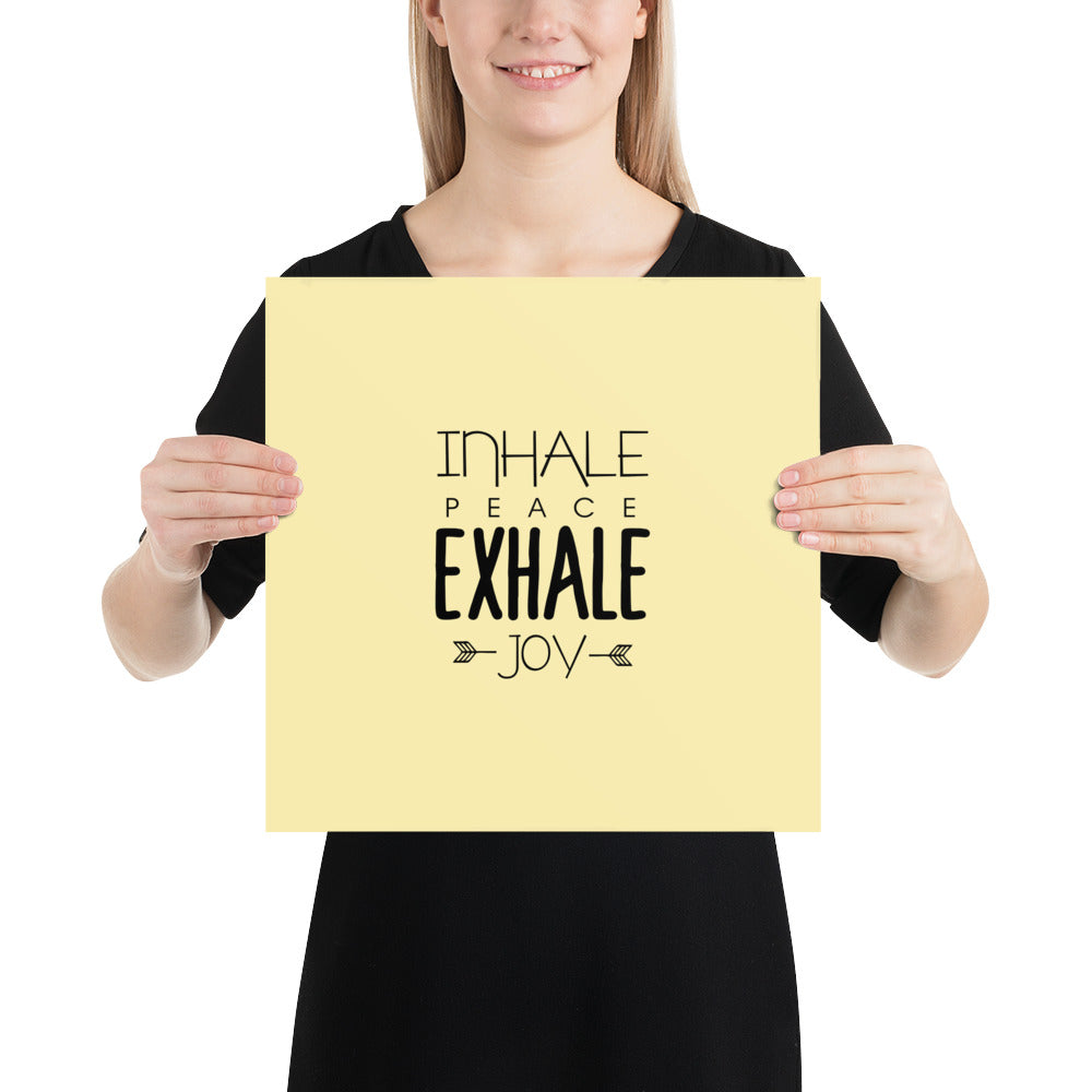 INHALE PEACE EXHALE JOY - Poster