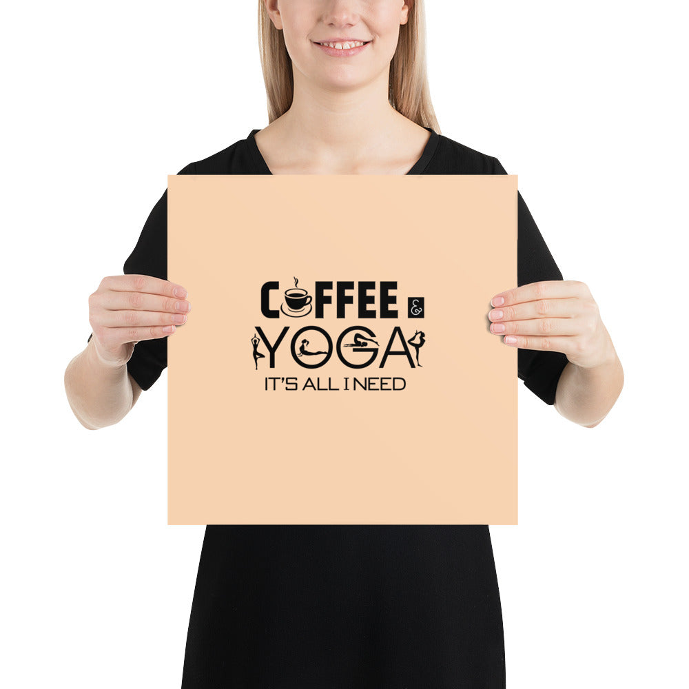 COFFEE YOGA IT'S ALL I NEED - Poster