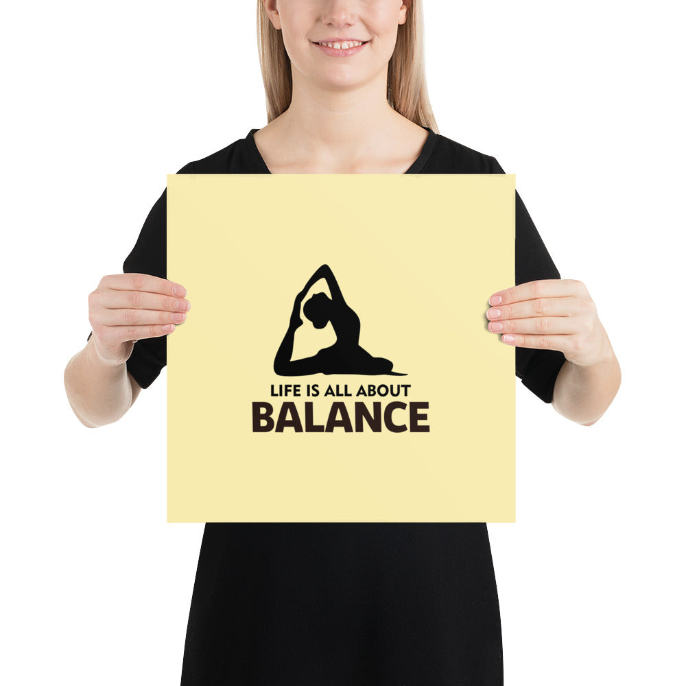 LIFE IS ALL ABOUT BALANCE - Poster