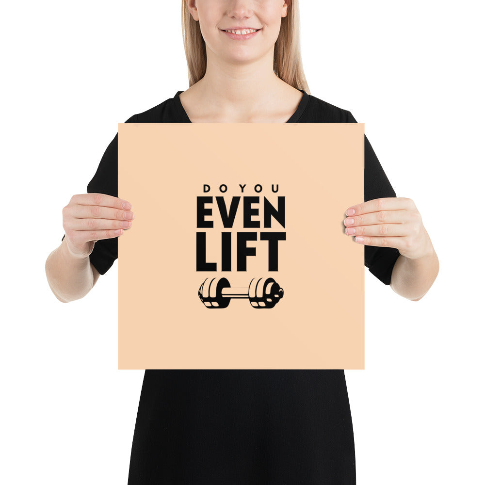 DO YOU EVEN LIFT - Poster