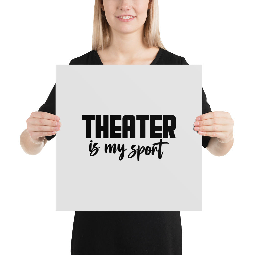 THEATER IS MY SPORT - Poster