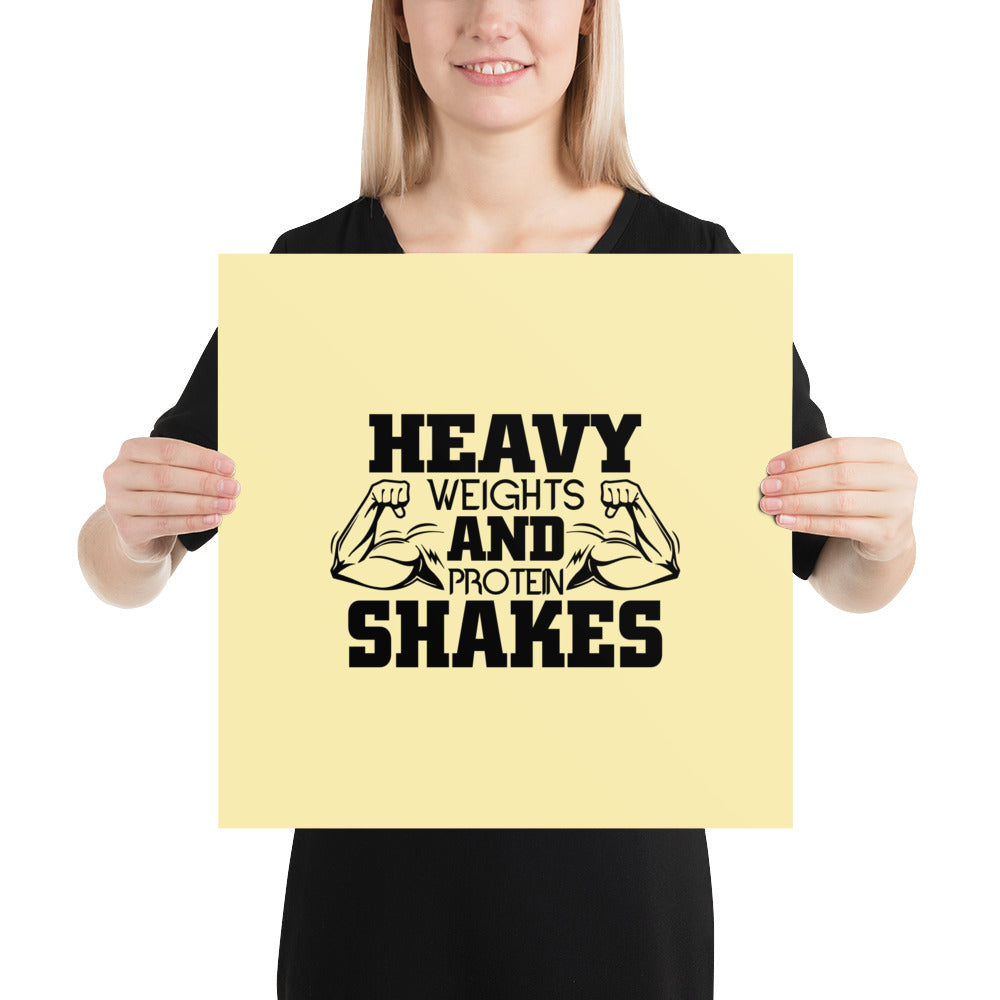 HEAVY WEIGHTS AND PROTEIN SHAKES - Poster