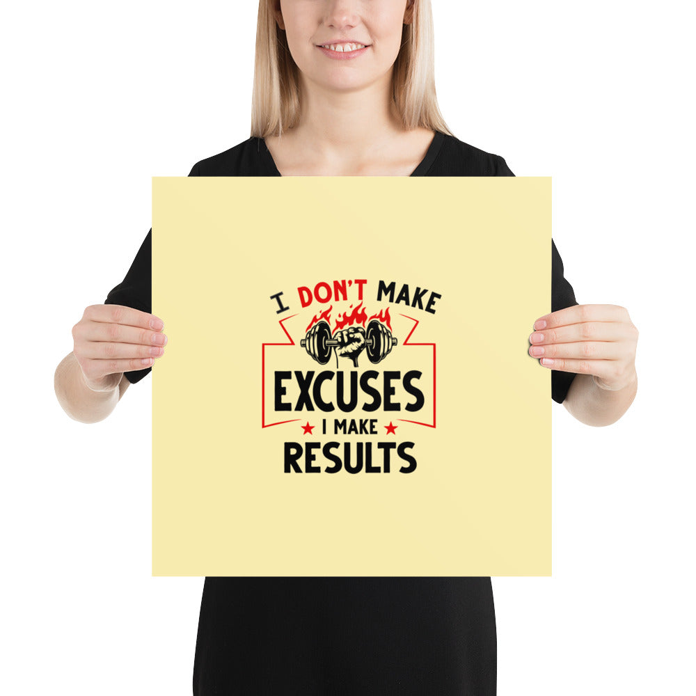 I DON'T MAKE EXCUSES - Poster