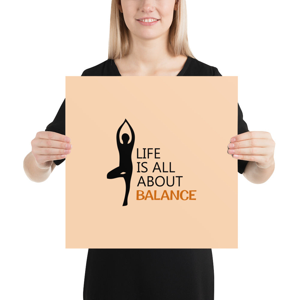 LIFE IS ALL ABOUT BALANCE - Poster