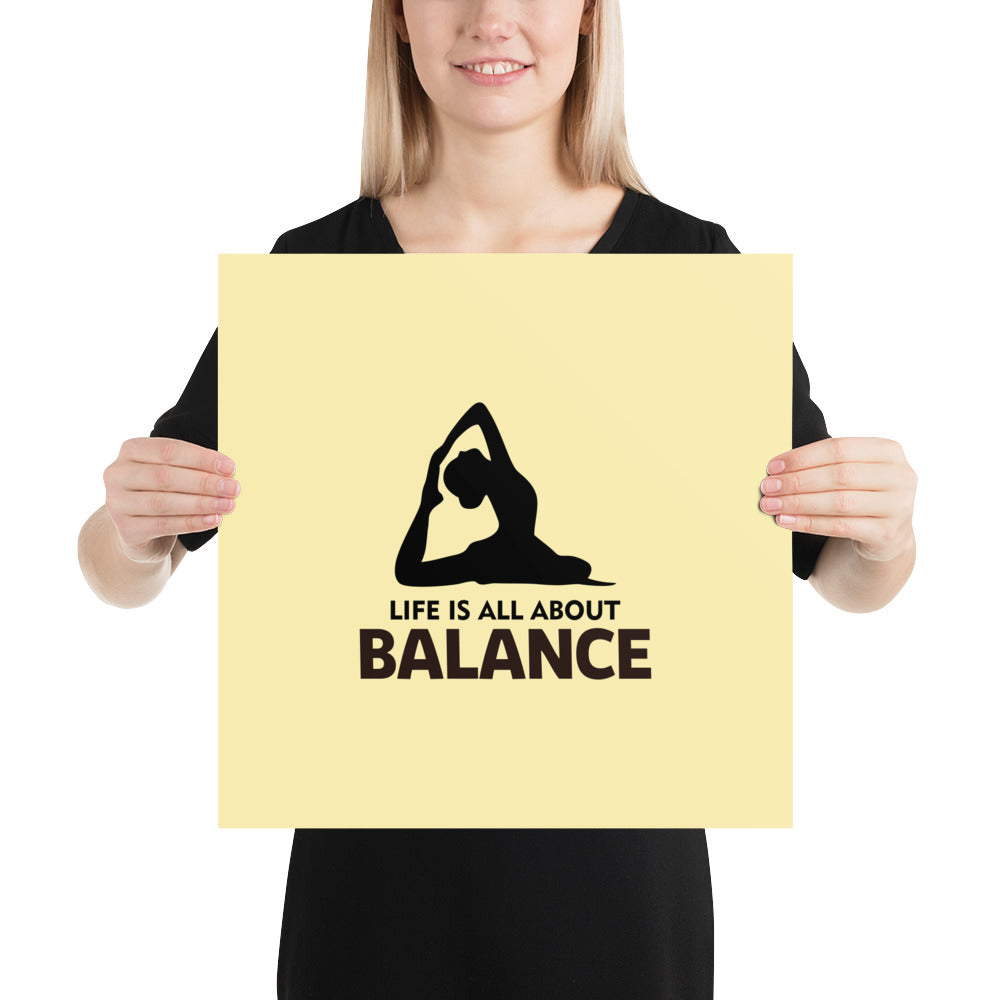 LIFE IS ALL ABOUT BALANCE - Poster