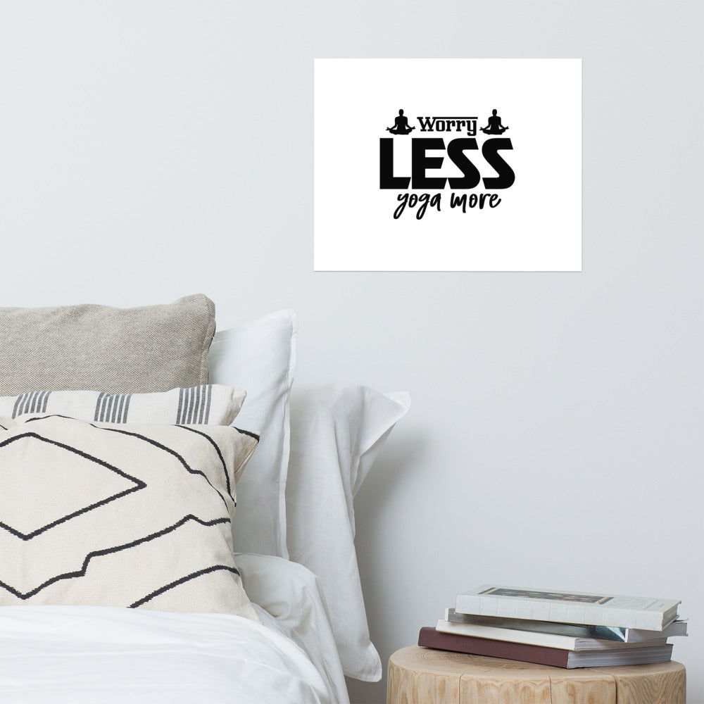 WORRY LESS YOGA MORE - Poster