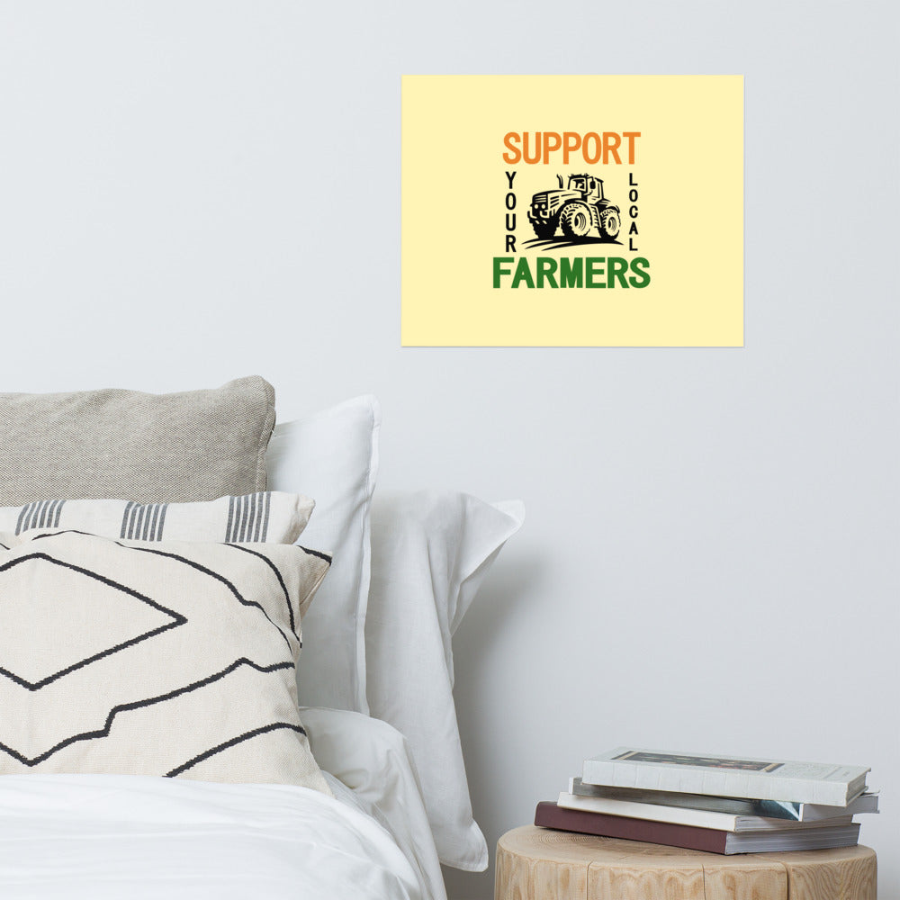 SUPPORT YOUR LOCAL FARMERS - Poster