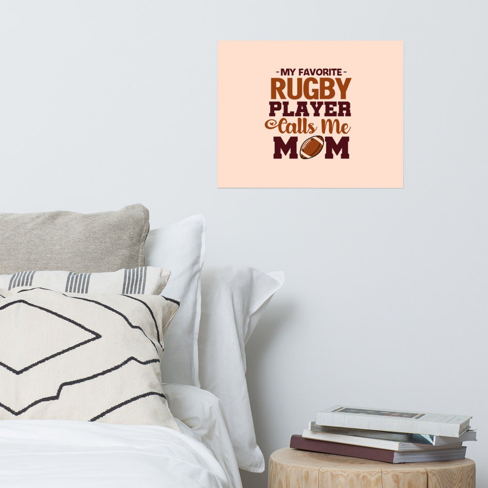 MY FAVORITE RUGBY PLAYER CALLS ME MOM - Poster