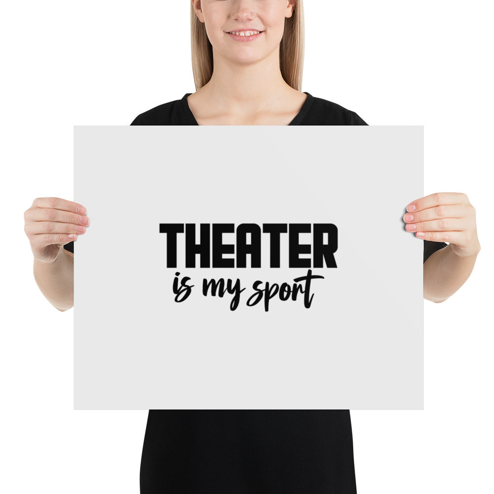 THEATER IS MY SPORT - Poster