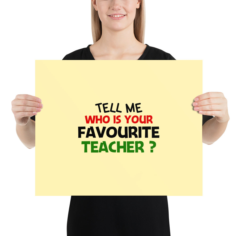 TELL ME WHO IS YOUR FAVOURITE TEACHER - Poster