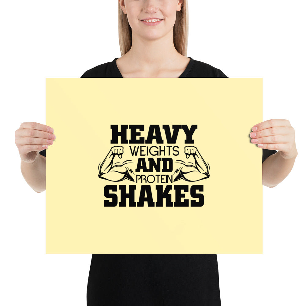 HEAVY WEIGHTS AND PROTEIN SHAKES - Poster