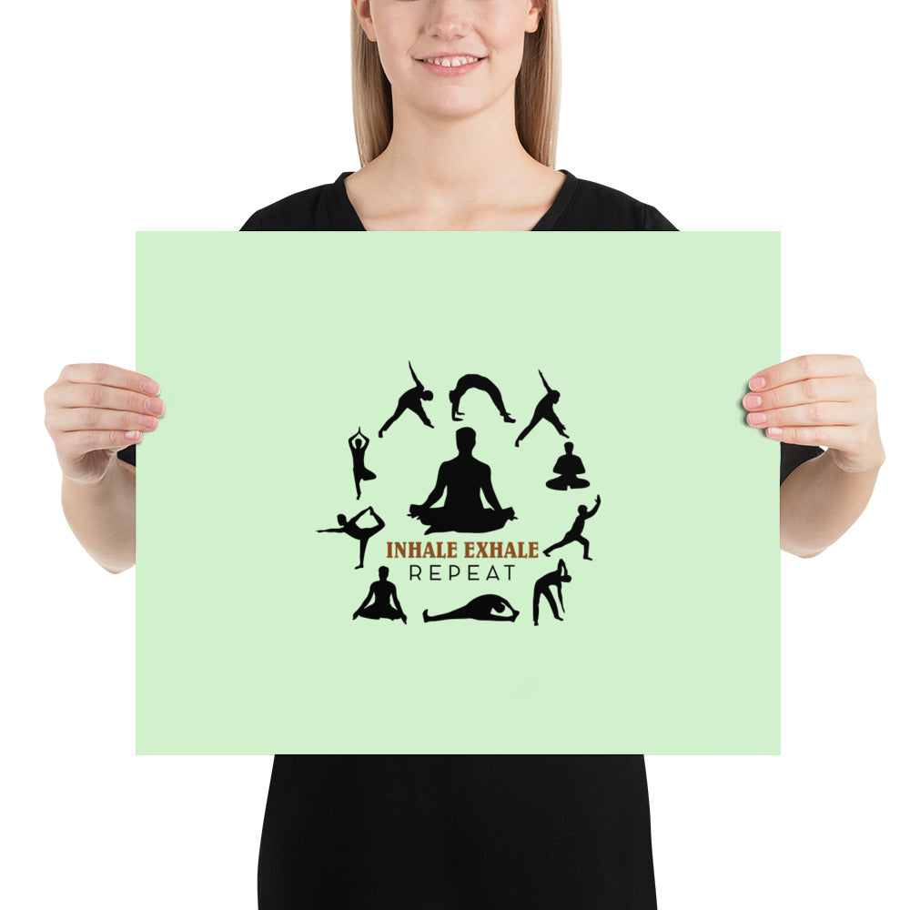 INHALE EXHALE REPEAT - Poster