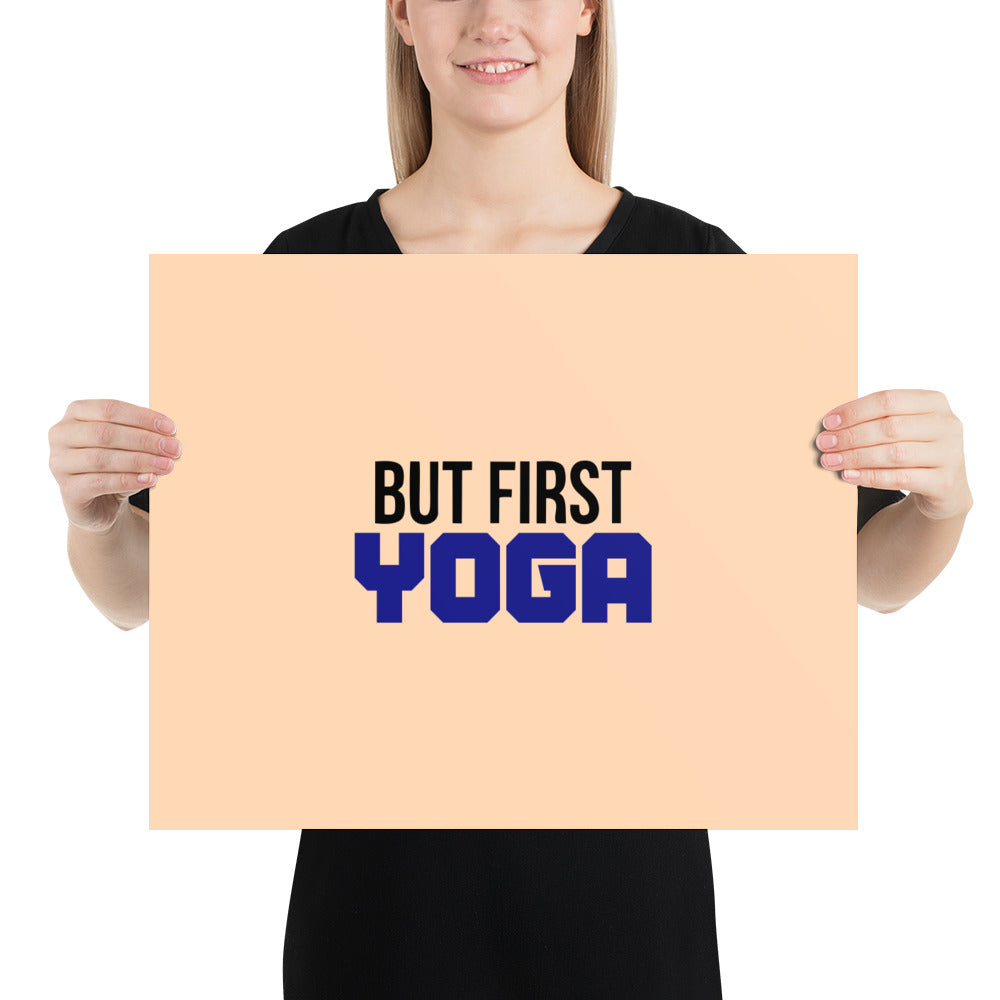 BUT FIRST YOGA - Poster