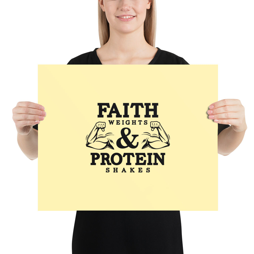 FAITH WEIGHTS & PROTEIN SHAKES - Poster