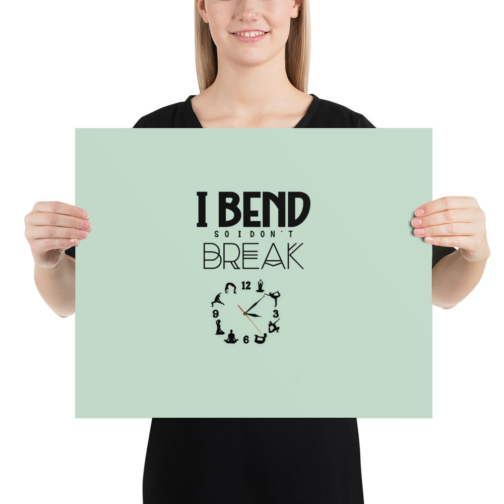 I BEND SO I DON'T BREAK - Poster