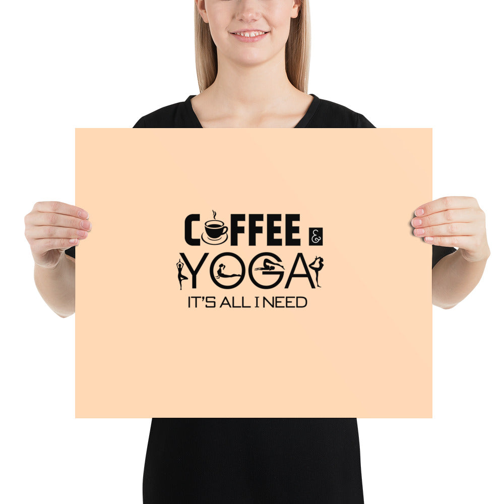 COFFEE YOGA IT'S ALL I NEED - Poster