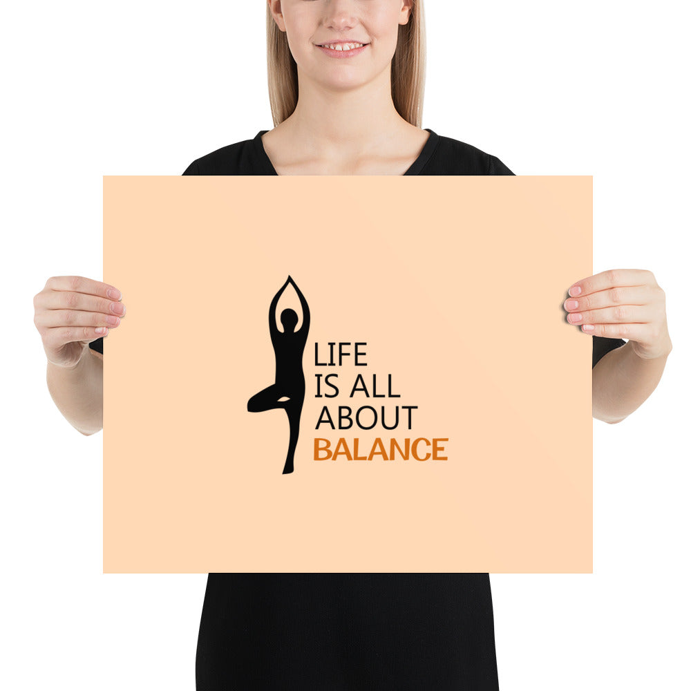 LIFE IS ALL ABOUT BALANCE - Poster