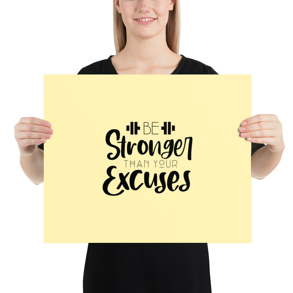 BE STRONGER THAN YOUR EXCUSES - Poster