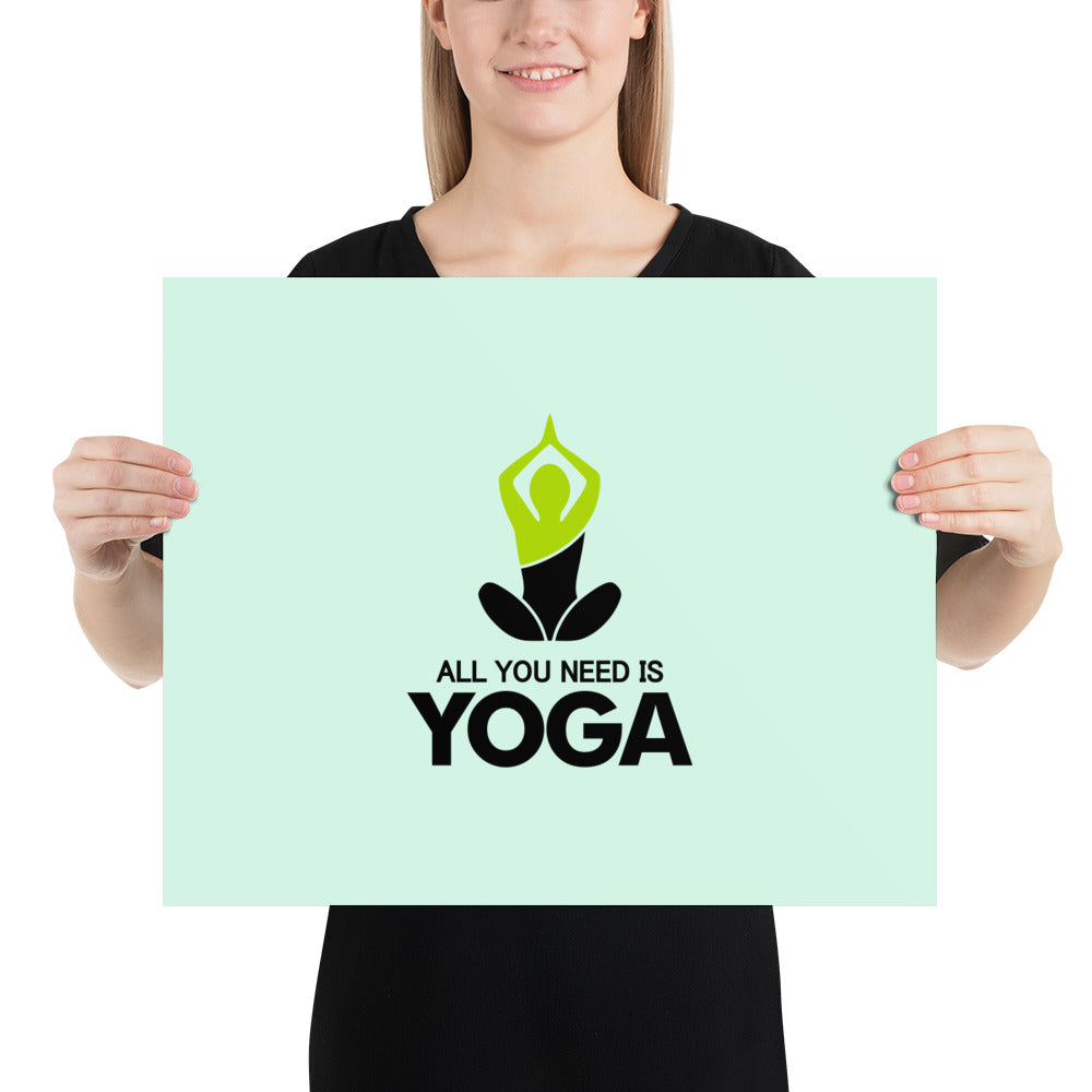 ALL YOU NEED IS YOGA - Poster