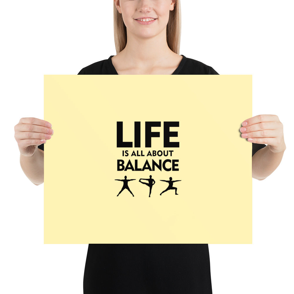 LIFE IS ALL ABOUT BALANCE - Poster