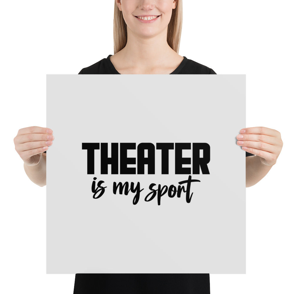 THEATER IS MY SPORT - Poster