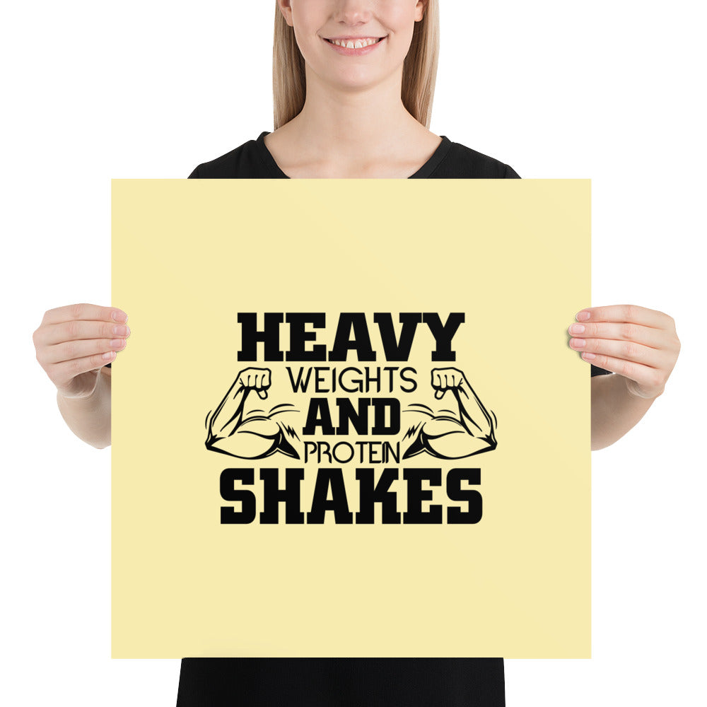 HEAVY WEIGHTS AND PROTEIN SHAKES - Poster