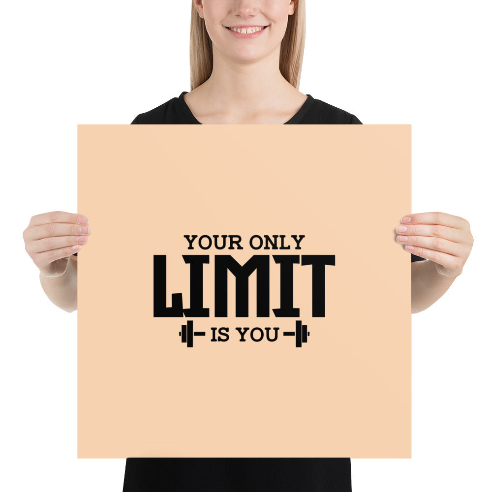 YOUR LIMIT IS YOU - Poster