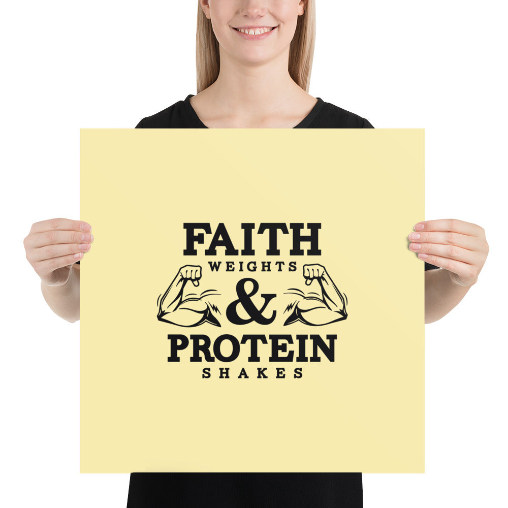 FAITH WEIGHTS & PROTEIN SHAKES - Poster