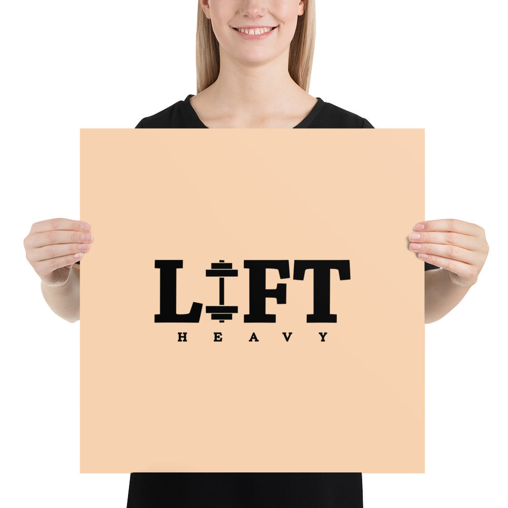 LIFT HEAVY - Poster
