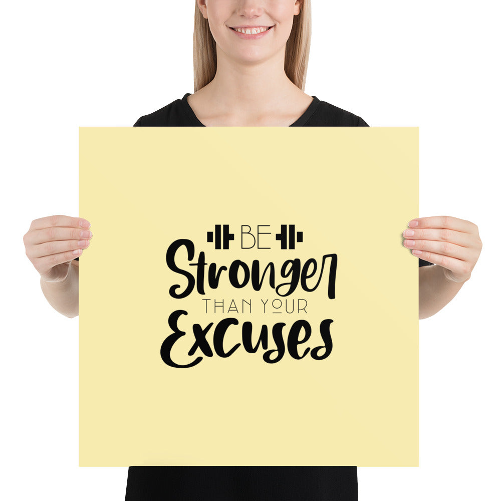 BE STRONGER THAN YOUR EXCUSES - Poster
