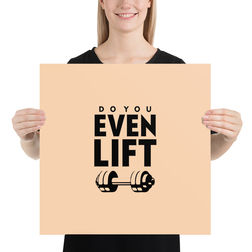 DO YOU EVEN LIFT - Poster