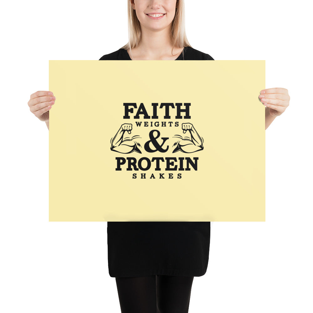 FAITH WEIGHTS & PROTEIN SHAKES - Poster