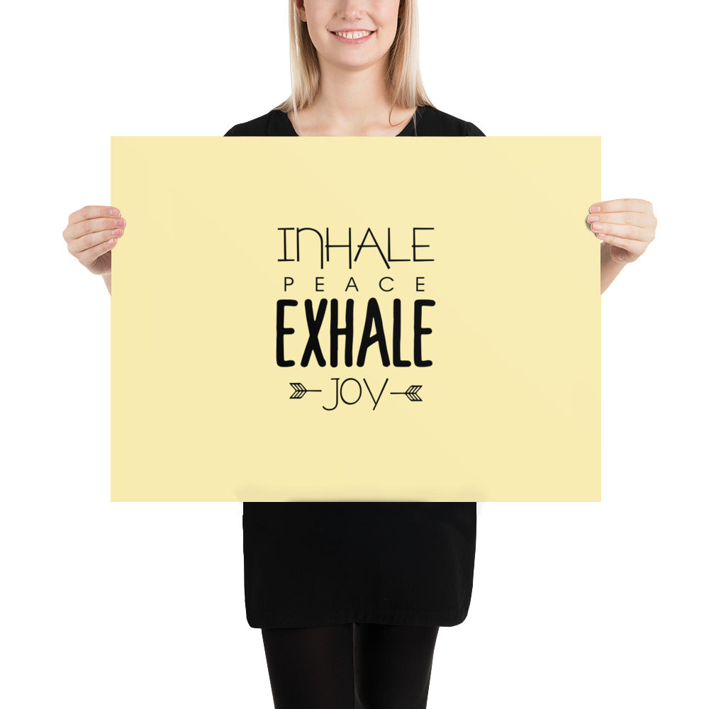 INHALE PEACE EXHALE JOY - Poster