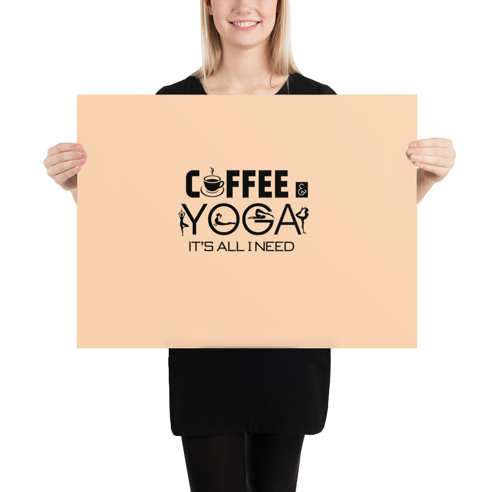 COFFEE YOGA IT'S ALL I NEED - Poster