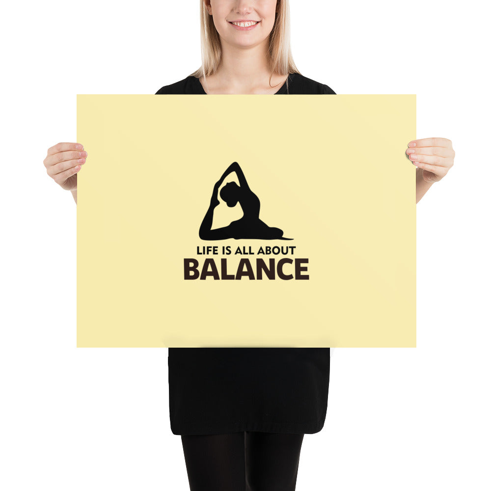 LIFE IS ALL ABOUT BALANCE - Poster