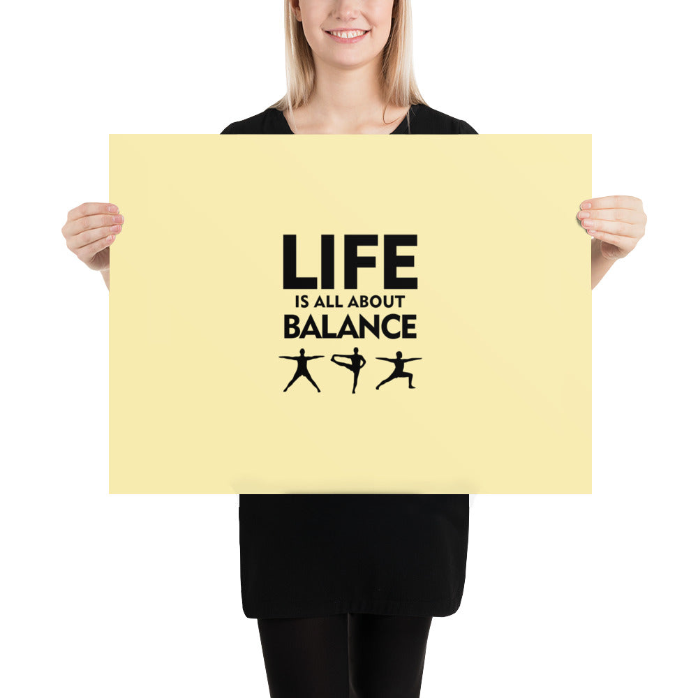 LIFE IS ALL ABOUT BALANCE - Poster