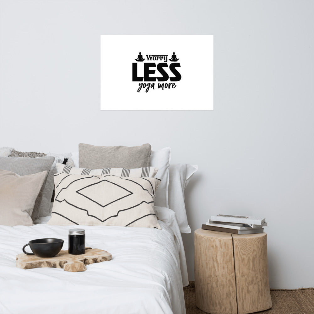 WORRY LESS YOGA MORE - Poster