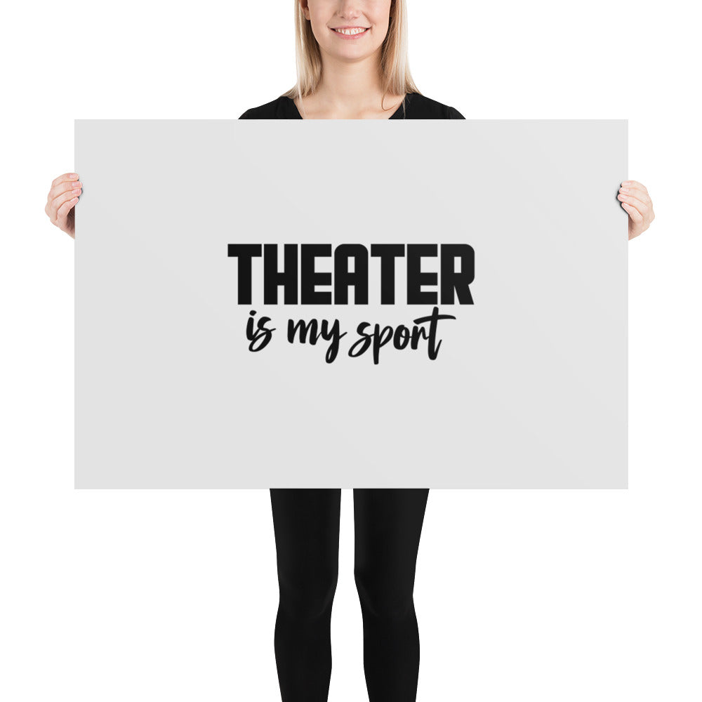 THEATER IS MY SPORT - Poster