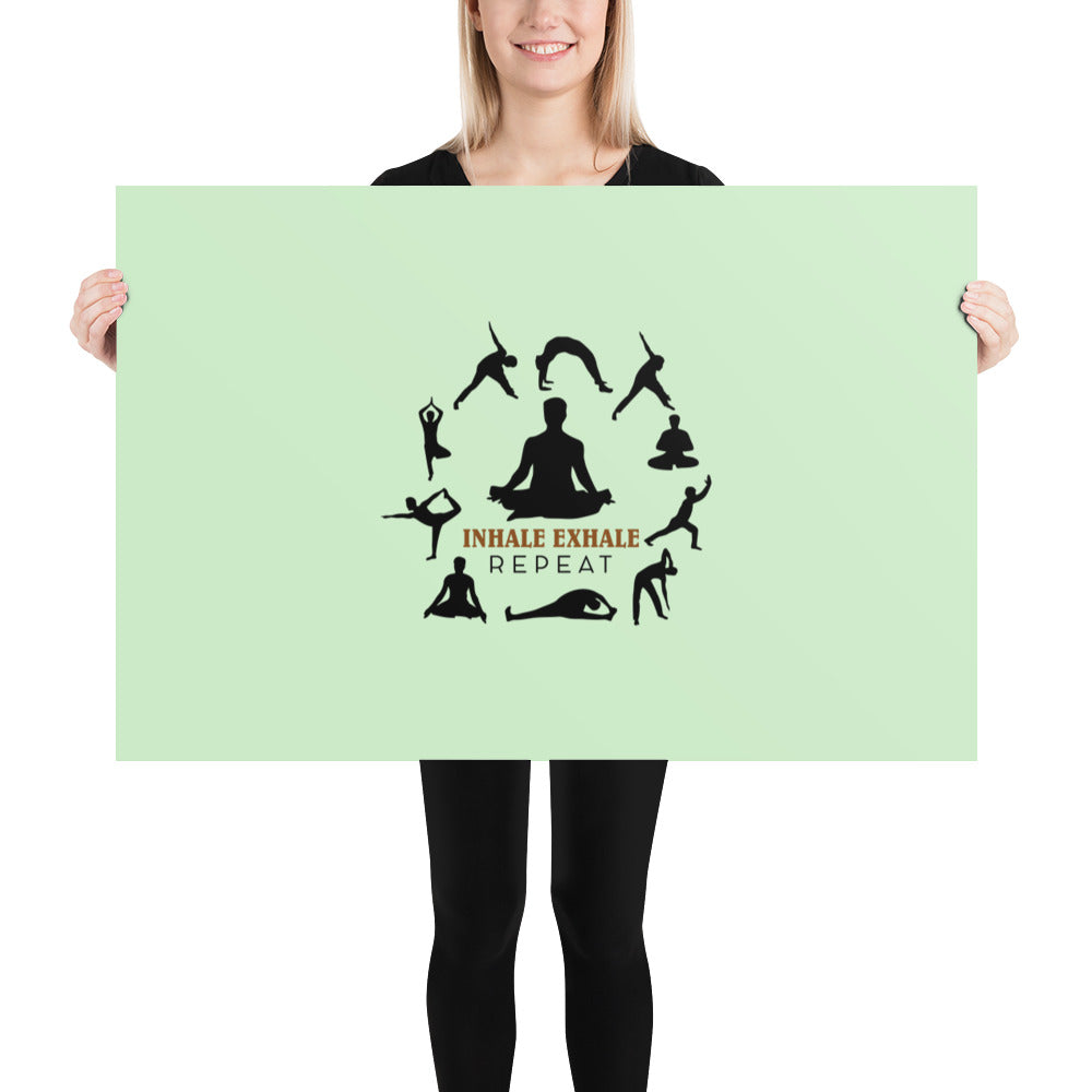 INHALE EXHALE REPEAT - Poster