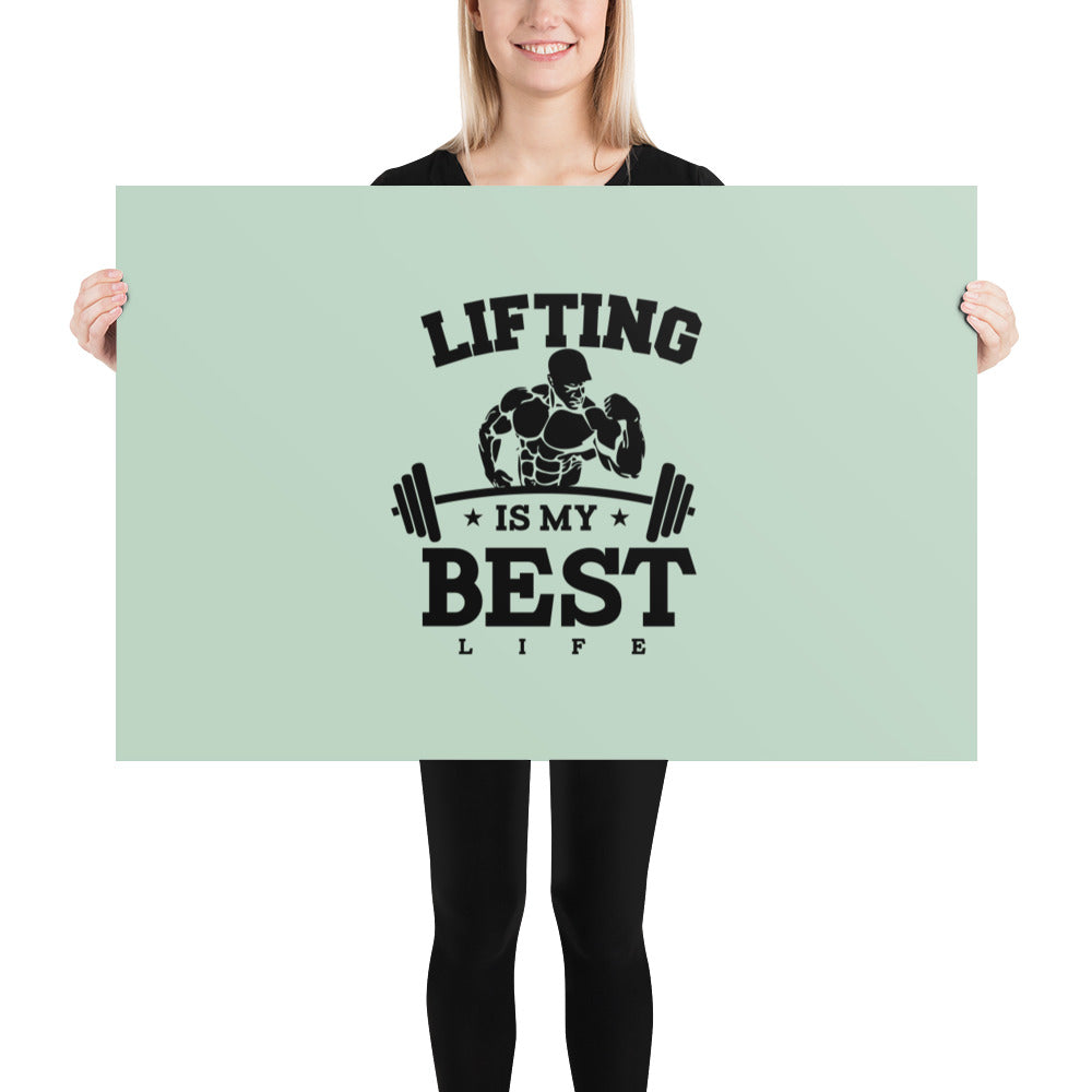 LIFTING IS MY BEST LIFE - Poster