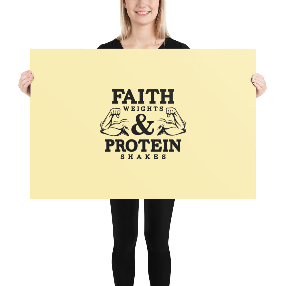 FAITH WEIGHTS & PROTEIN SHAKES - Poster