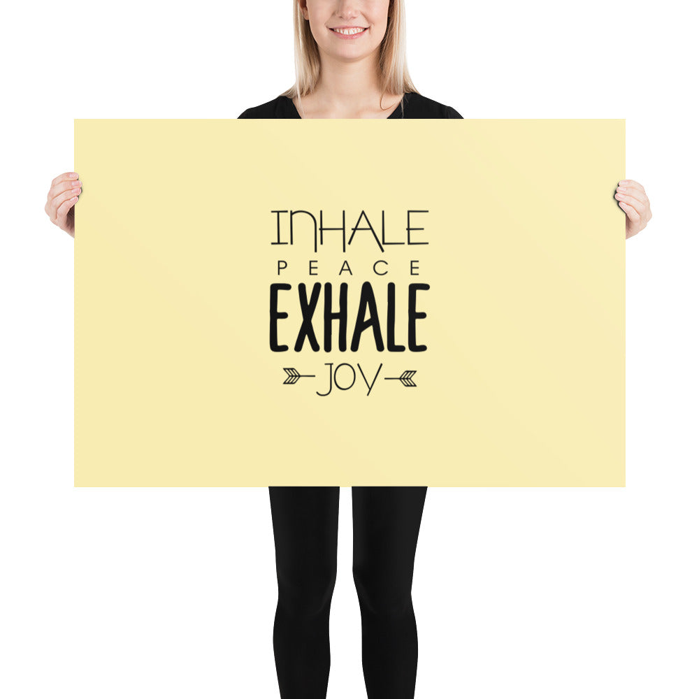 INHALE PEACE EXHALE JOY - Poster