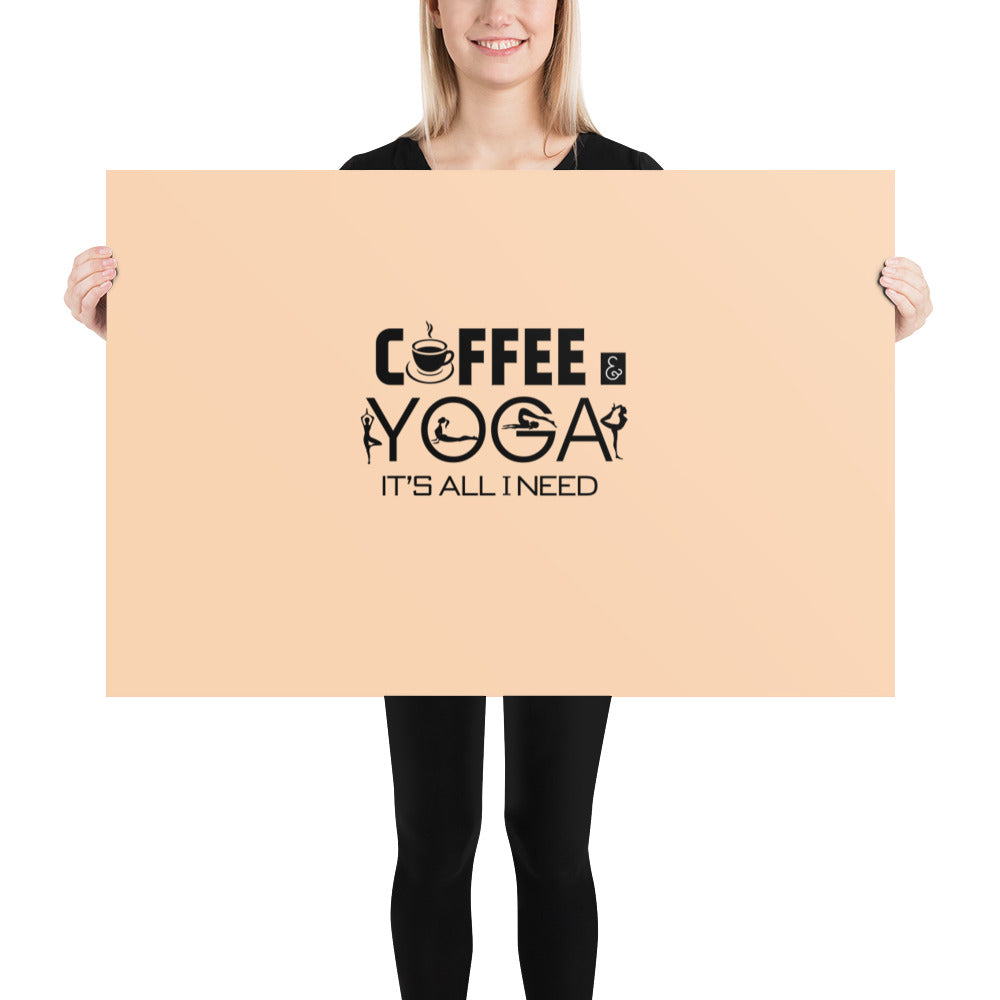 COFFEE YOGA IT'S ALL I NEED - Poster