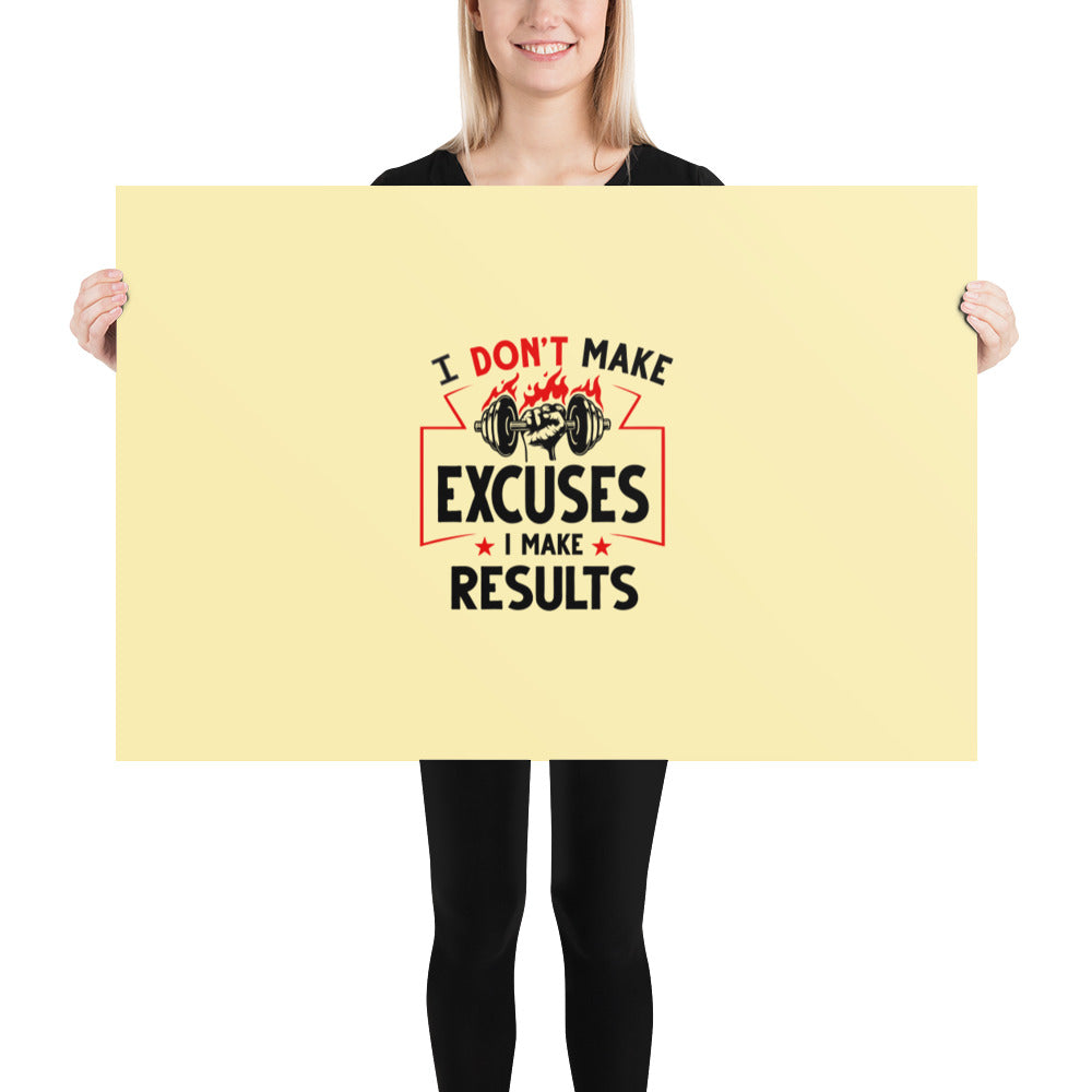 I DON'T MAKE EXCUSES - Poster